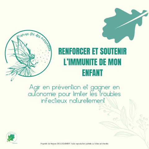 ATELIER MAMAN FEE DES MERVEILLES : Renforcer et soutenir l'immunit de mon enfant